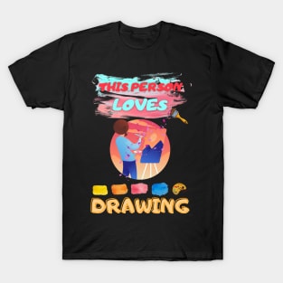 This person loves drawing T-Shirt